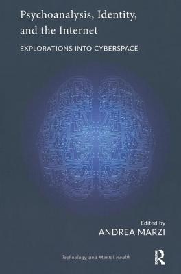 Psychoanalysis, Identity, and the Internet: Explorations Into