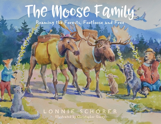 The Moose Family: Roaming the Forests, Footloose and Free Cover Image