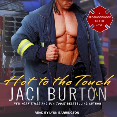 Hot to the Touch By Jaci Burton, Lynn Barrington (Read by) Cover Image