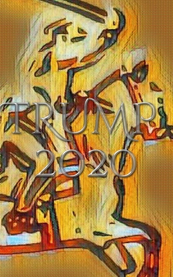 Trump 2020 sir Michael Designer warrior Writing drawing Journal: Trump 2020 warrior Writing drawing Journal By Michael Huhn Cover Image