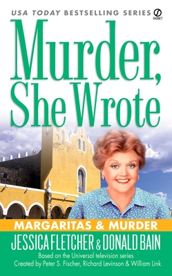 Murder, She Wrote: Margaritas & Murder (Murder She Wrote #24) By Jessica Fletcher, Donald Bain Cover Image