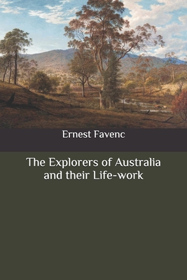 The Explorers of Australia and their Life-work Cover Image