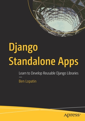 Django Standalone Apps: Learn to Develop Reusable Django Libraries Cover Image