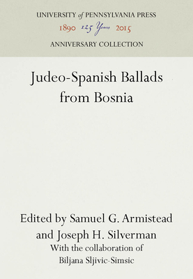 Judeo-Spanish Ballads from Bosnia (Anniversary Collection) Cover Image