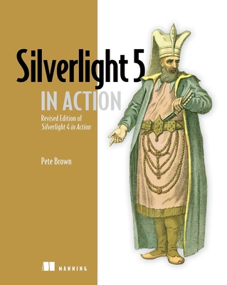 Silverlight 5 in Action: Revised Edition of Silverlight 4 in Action Cover Image