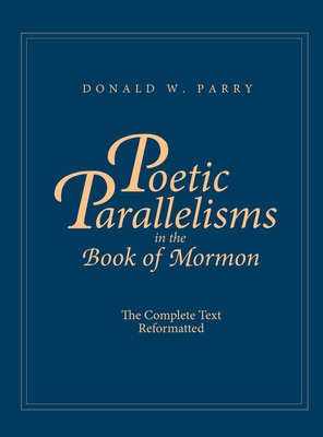 Poetic Parallelisms in the Book of Mormon: The Complete Text Reformatted Cover Image
