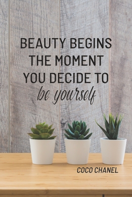 Beauty Begins the Moment You Decide to Be Yourself: COCO CHANEL: Notebook, Organize  Notes, Ideas, Follow Up, Project Management, 6 x 9 (15.24 x 22.8 ( Paperback)