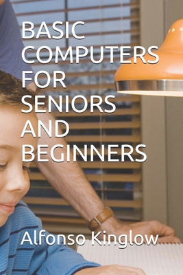 Basic Computers for Seniors and Beginners