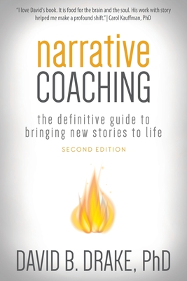 Narrative Coaching: The Definitive Guide to Bringing New Stories to Life Cover Image
