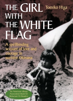 The Girl with the White Flag By Tomiko Higa, Dorothy Britton Cover Image