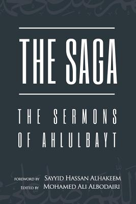 The Saga: The Sermons of Ahlulbayt By Mohamed Ali Albodairi Cover Image