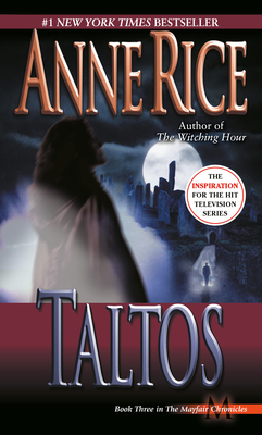 Taltos Lives Of The Mayfair Witches 3 By Anne Rice