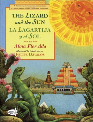 The Lizard and the Sun / La Lagartija y el Sol By Alma Flor Ada Cover Image