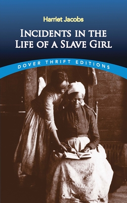 Incidents in the Life of a Slave Girl By Harriet Jacobs Cover Image