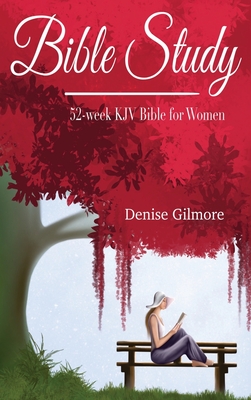 Bible Study: 52-Week KJV Bible for Women Cover Image