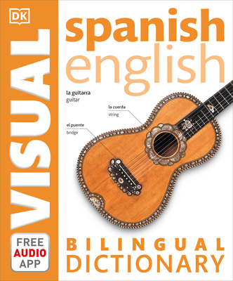 Spanish-English Bilingual Visual Dictionary (DK Bilingual Visual Dictionaries)