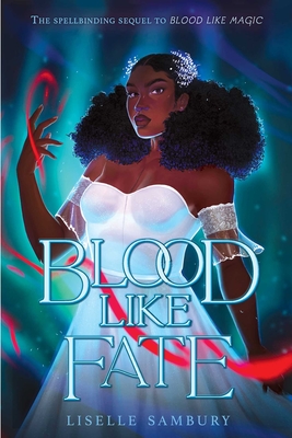 Blood Like Fate (Blood Like Magic) By Liselle Sambury Cover Image