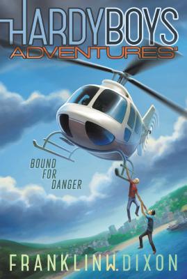 Bound for Danger (Hardy Boys Adventures #13)