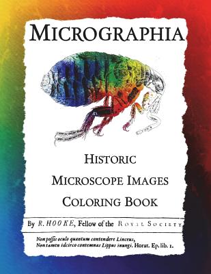 Micrographia: Historic Microscope Images Coloring Book (Historic Images #1) By Frankie Bow Cover Image