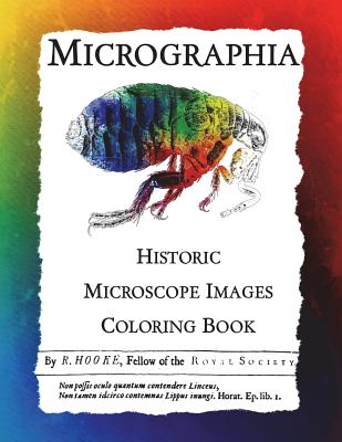 Micrographia: Historic Microscope Images Coloring Book (Historic Images #1)