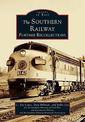 The Southern Railway: Further Recollections (Images of Rail) Cover Image