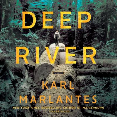 Deep River By Karl Marlantes, Bronson Pinchot (Read by) Cover Image