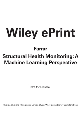 Structural Health Monitoring: A Machine Learning Perspective By Charles R. Farrar, Keith Worden Cover Image