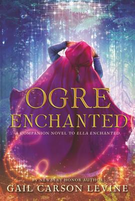 Ogre Enchanted By Gail Carson Levine Cover Image