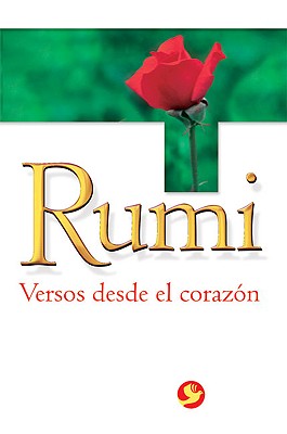 Rumi: Versos desde el corazón