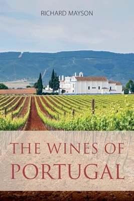 The wines of Portugal (Classic Wine Library) By Richard Mayson Cover Image