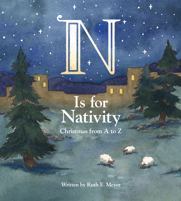 N Is for Nativity: Christmas from A to Z Cover Image