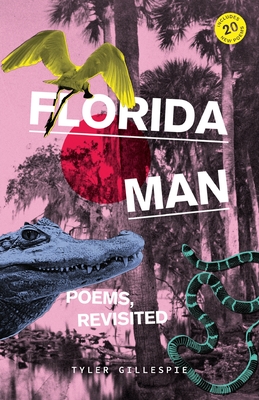 Florida Man: Poems, Revisited Cover Image