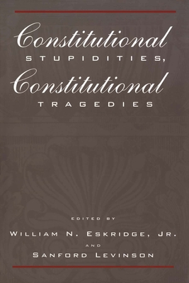 Constitutional Stupidities, Constitutional Tragedies Cover Image