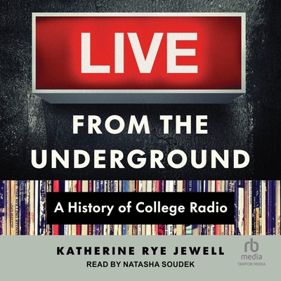 Live from the Underground: A History of College Radio Cover Image