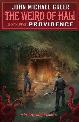 The Weird of Hali: Providence By John Michael Greer Cover Image
