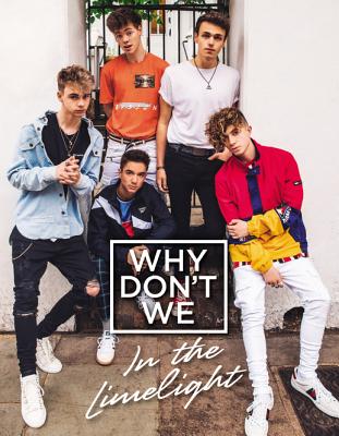 Why Don't We: In the Limelight By Why Don't We Cover Image