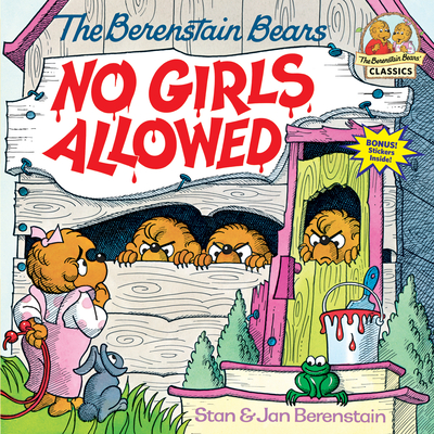 The Berenstain Bears No Girls Allowed by Stan Berenstain