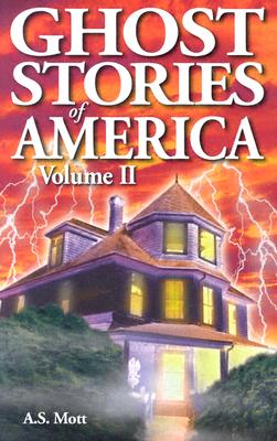 Ghost Stories of America: Volume II