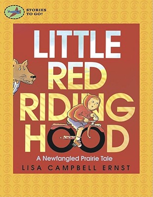 Little Red Riding Hood: A Newfangled Prairie Tale Cover Image