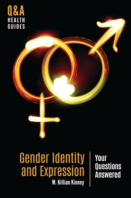 Gender Identity and Expression: Your Questions Answered (Q&A Health Guides)