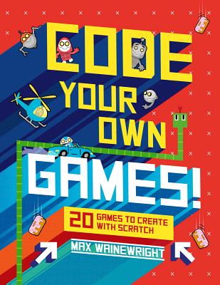 Cover for Code Your Own Games!