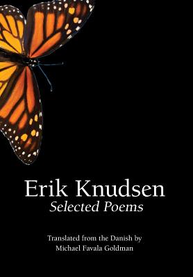 Erik Knudsen: Selected Poems By Erik Knudsen, Michael Favala Goldman Cover Image