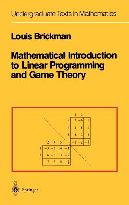 Mathematical Introduction to Linear Programming and Game Theory (Undergraduate Texts in Mathematics) Cover Image