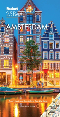 Fodor's Amsterdam 25 Best (Full-Color Travel Guide) By Fodor's Travel Guides Cover Image