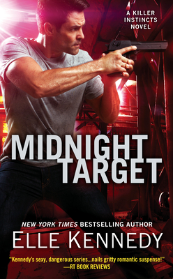 Midnight Target (A Killer Instincts Novel #8) By Elle Kennedy Cover Image