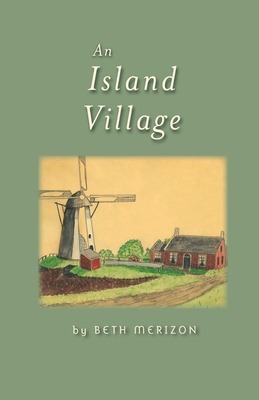 An Island Village By Beth Merizon Cover Image
