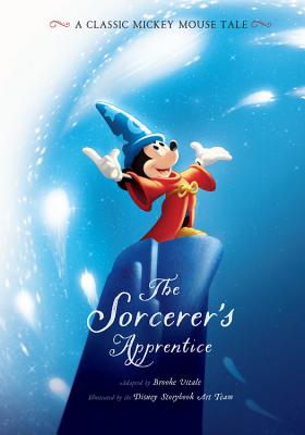 The Sorcerer's Apprentice: A Classic Mickey Mouse Tale By Brooke Vitale, Disney Storybook Art Team (Illustrator) Cover Image