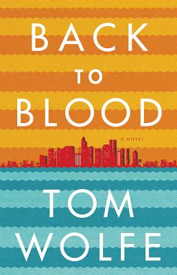 Back to Blood: A Novel By Tom Wolfe Cover Image
