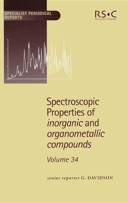 Spectroscopic Properties of Inorganic and Organometallic Compounds: Volume 34 Cover Image