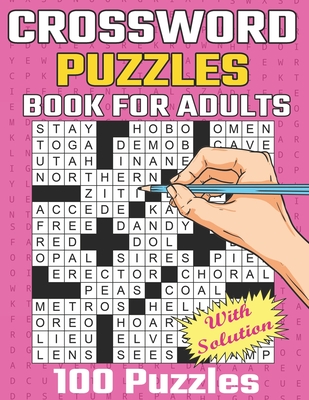 Crossword Puzzles Book For Adults: Large-Print Easy Crossword Puzzles Book For Adults And Seniors 100 Puzzles With Solutions To Enjoy Your Activity Ho Cover Image